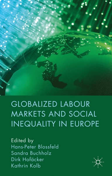 bokomslag Globalized Labour Markets and Social Inequality in Europe