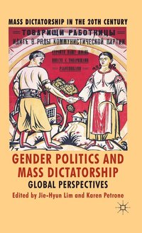bokomslag Gender Politics and Mass Dictatorship