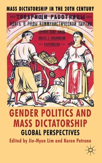 bokomslag Gender Politics and Mass Dictatorship