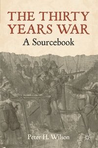 bokomslag The Thirty Years War: A Sourcebook