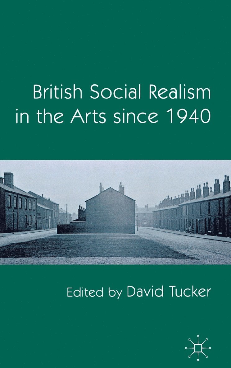 British Social Realism in the Arts since 1940 1