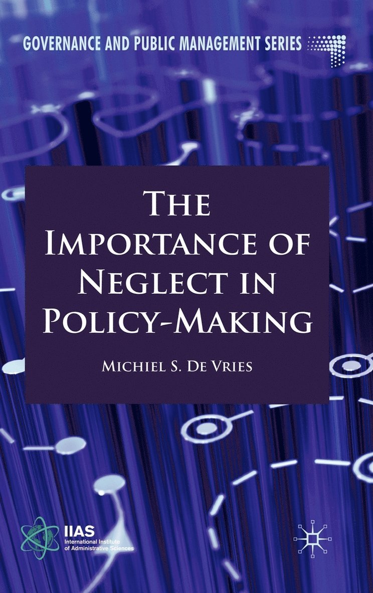 The Importance of Neglect in Policy-Making 1