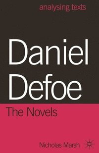 bokomslag Daniel Defoe: The Novels