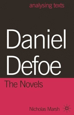 Daniel Defoe: The Novels 1