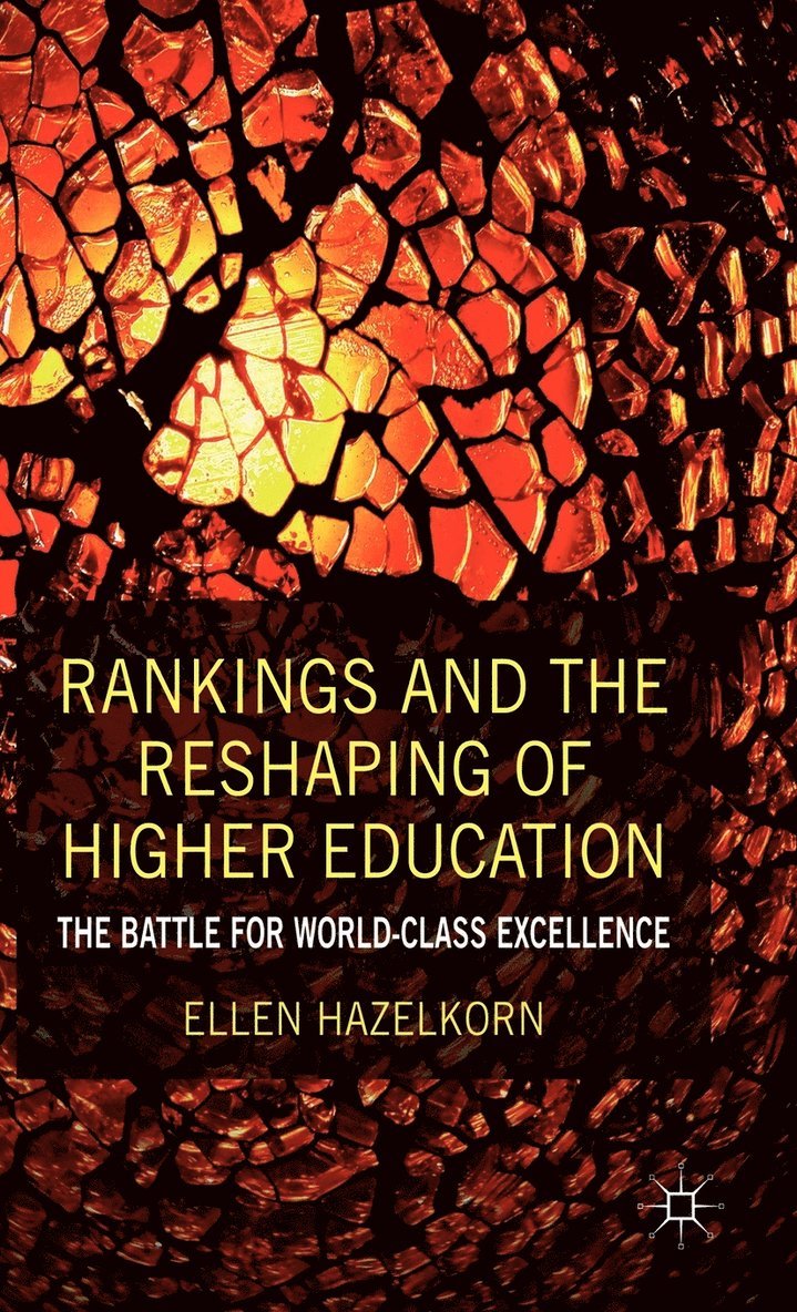 E. Hazelkorn, Ellen Hazelkorn - Rankings and the Reshaping of Higher Education, Inbunden