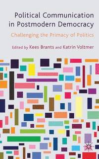 bokomslag Political Communication in Postmodern Democracy