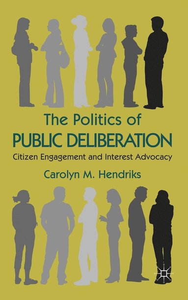 bokomslag The Politics of Public Deliberation