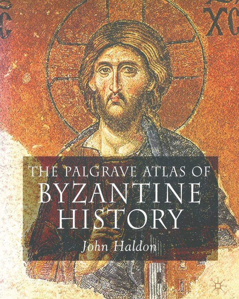 The Palgrave Atlas of Byzantine History 1