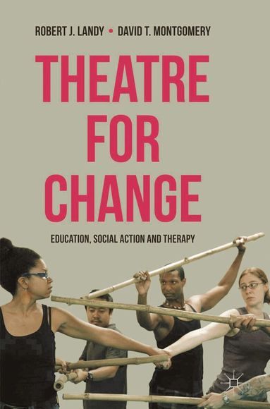 Robert Landy, David T. Montgomery - Theatre for Change, Inbunden