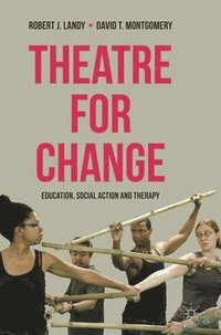 bokomslag Theatre for Change: Education, Social Action and Therapy