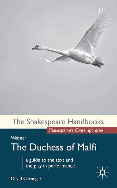 David Carnegie - Webster: The Duchess of Malfi, Häftad