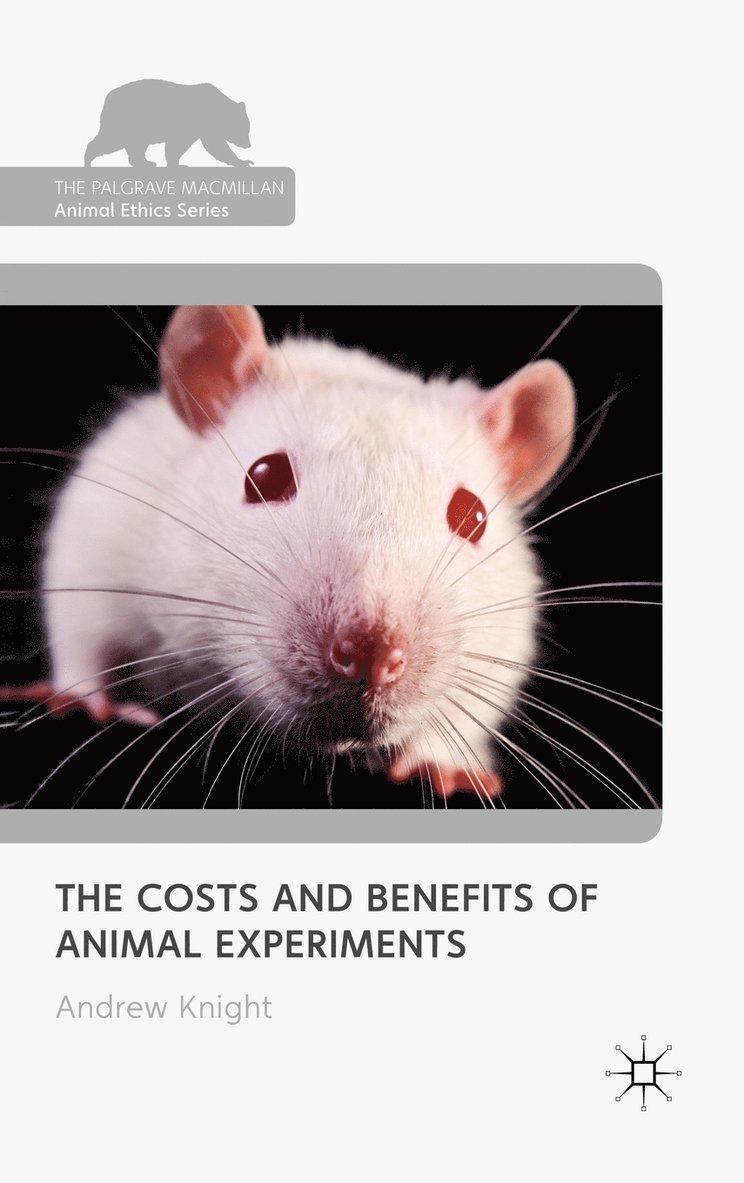The Costs and Benefits of Animal Experiments 1