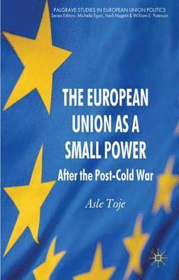 bokomslag The European Union as a Small Power