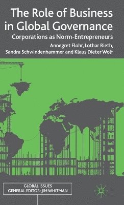 A. Flohr, L. Rieth, S. Schwindenhammer, K. Wolf - Role of Business in Global Governance, Inbunden