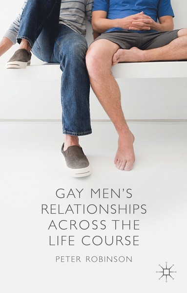 bokomslag Gay Men's Relationships Across the Life Course