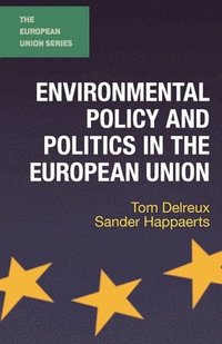 bokomslag Environmental Policy and Politics in the European Union