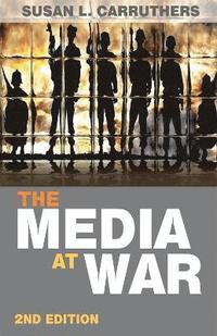 bokomslag The Media at War