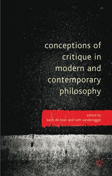 bokomslag Conceptions of Critique in Modern and Contemporary Philosophy