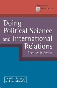 bokomslag Doing Political Science and International Relations: Theories in Action