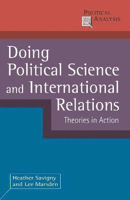bokomslag Doing political science and international relations - theories in action