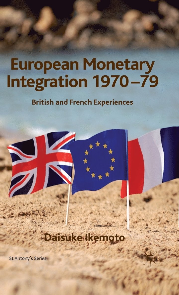 D. Ikemoto, s. Ikemoto, Daisuke Ikemoto, S. Ikemoto - European Monetary Integration 1970-79, Inbunden