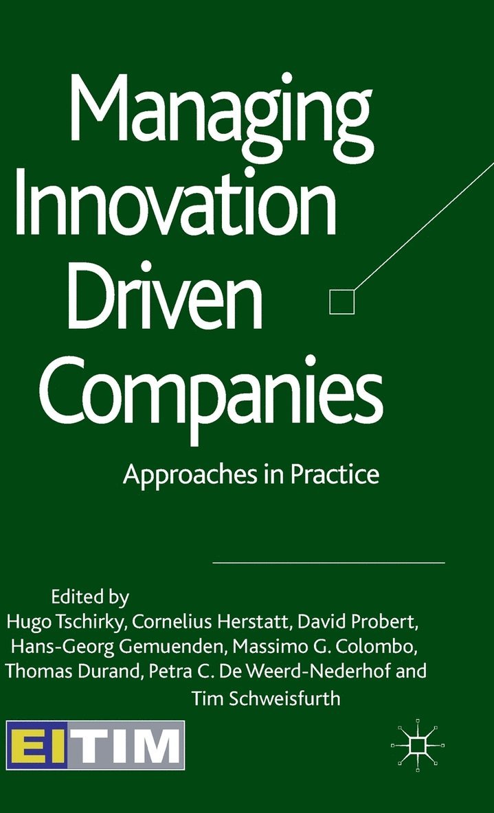 Hugo Tschirky, Cornelius Herstatt, David Probert, Hans Georg Gemünden, Thomas Durand, Tim Schweisfurth, Petra C. de Weerd-Nederhof, Petra C de Weerd-Nederhof, M. Colombo, P. de Weerd-Nederhof, P de Weerd-Nederhof - Managing Innovation Driven Companies, Inbunden
