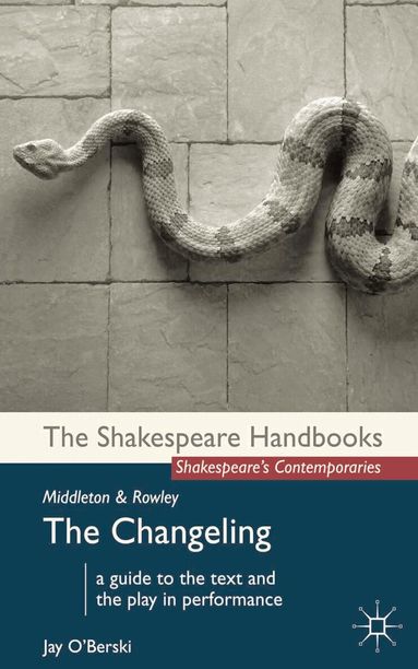 Jay O'Berski - Middleton and Rowley: The Changeling, Häftad