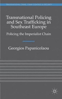 bokomslag Transnational Policing and Sex Trafficking in Southeast Europe
