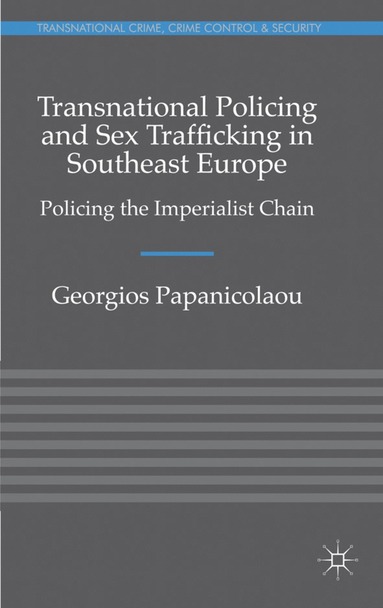 bokomslag Transnational Policing and Sex Trafficking in Southeast Europe
