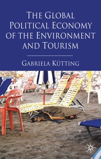 bokomslag Global Political Economy of the Environment and Tourism