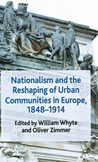 bokomslag Nationalism and the Reshaping of Urban Communities in Europe, 1848-1914