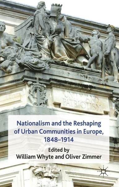 bokomslag Nationalism and the Reshaping of Urban Communities in Europe, 1848-1914