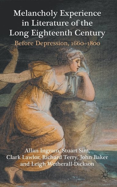 bokomslag Melancholy Experience in Literature of the Long Eighteenth Century