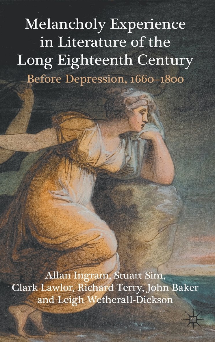 Melancholy Experience in Literature of the Long Eighteenth Century 1