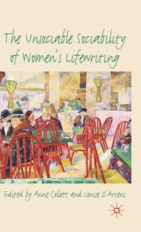 bokomslag The Unsociable Sociability of Women's Lifewriting