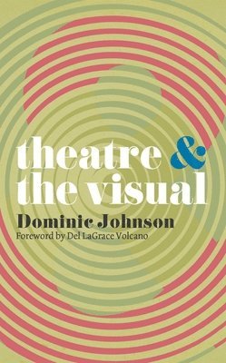 Theatre and The Visual 1