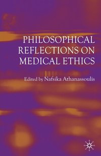 bokomslag Philosophical Reflections on Medical Ethics
