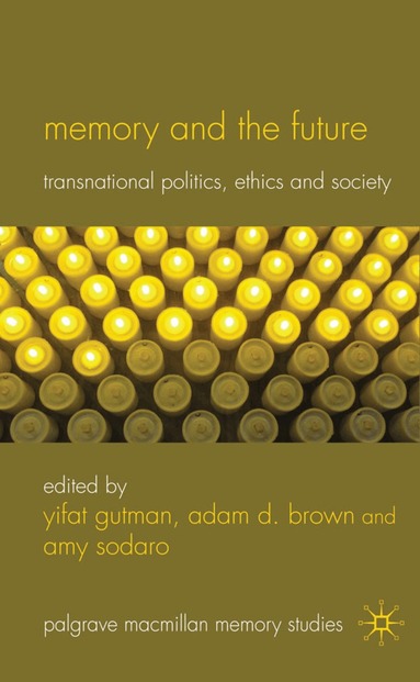 Yifat Gutman, Adam D. Brown, Amy Sodaro, Yifat Gutman, Dr Brown, Adam D. - Memory and the Future, Inbunden