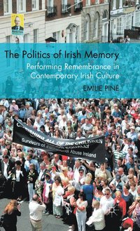 bokomslag The Politics of Irish Memory