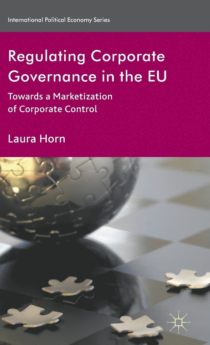 L. Horn, Laura Horn - Regulating Corporate Governance in the EU, Inbunden