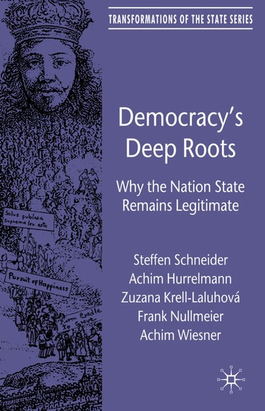 S. Schneider, A. Hurrelmann, Zuzana Krell-Laluhová, F. meier, Achim Wiesner - Democracy’s Deep Roots, Inbunden