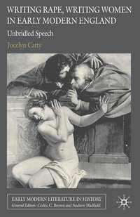 bokomslag Writing Rape, Writing Women in Early Modern England