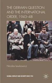 bokomslag The German Question and the International Order, 194348