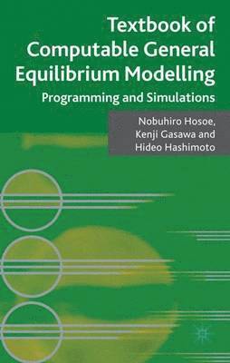 Textbook of Computable General Equilibrium Modeling 1