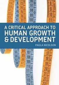 bokomslag A Critical Approach to Human Growth and Development