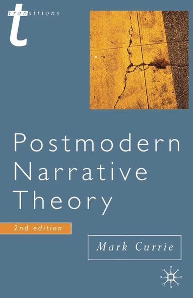 Mark Currie - Postmodern Narrative Theory, Inbunden