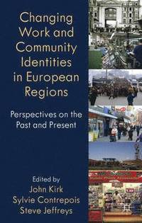 bokomslag Changing Work and Community Identities in European Regions