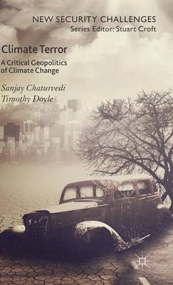 Sanjay Chaturvedi, Timothy Doyle - Climate Terror, Inbunden