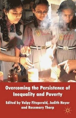 Overcoming the Persistence of Inequality and Poverty 1