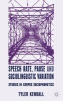 bokomslag Speech Rate, Pause and Sociolinguistic Variation